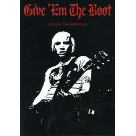 Give 'Em The Boot: A Film by Tim Armstrong