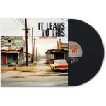 It Leads To This (Vinyl)