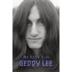 Geddy Lee, My Effin' Life 