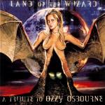 Land Of The Wizard: A Tribute To Ozzy Osbourne