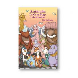ANIMALIA LA GRAN FUGA Y OTROS CUENTOS