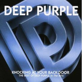 Knocking At Your Back Door: The Best Of Deep Purple In The 80's