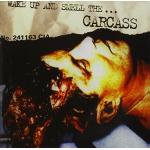 Wake Up & Smell the... Carcass