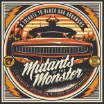Mutants Of The Monster: A Tribute Black Oak Arkansas