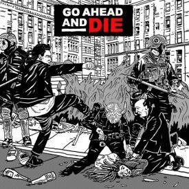 Go Ahead and Die (Jewel Case)