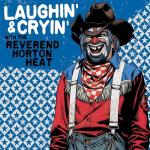  Laughin' & Cryin' With The Reverend Horton Heat (Clear Vinyl, Red, Reissue)