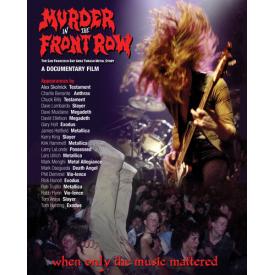 Murder in the Front Row: The San Francisco Bay Area Thrash Metal Story