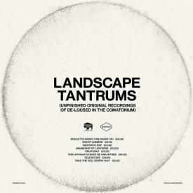 Landscape Tantrums - Unfinished Original Recordings Of De-Loused In The Comatorium