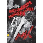 Nuestro grupo podra ser tu vida: Escenas del indie underground norteamericano 1981-1991