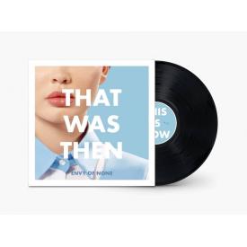 That Was Then This Is Now (Vinyl)