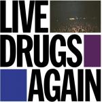 Live Drugs Again (Double Vinyl)