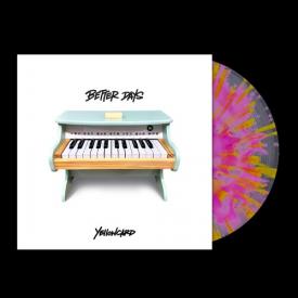 Better Days (Pink & Yellow Splatter Vinyl)