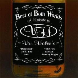 A Tribute To Van Halen's David Lee Roth and Sammy Hagar: Best Of BothWorlds