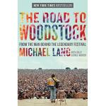 The Road to Woodstock (Michael Lang - Book)