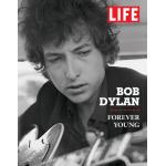 Life Bob Dylan: Forever Young (Life) Hardcover