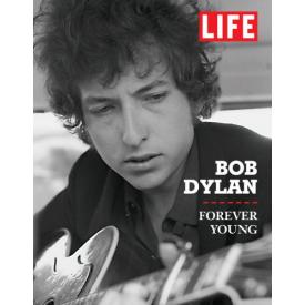 Life Bob Dylan: Forever Young (Life) Hardcover