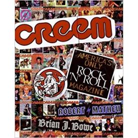 CREEM: America's Only Rock 'N' Roll Magazine