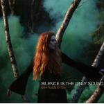 Silence Is The Only Sound (Digipack CD)