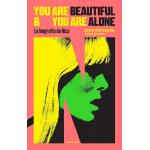 You Are Beautiful and You Are Alone: La biografa de Nico