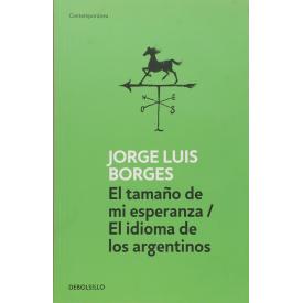 EL TAMANO DE MI ESPERANZA / EL IDIOMA DE LOS ARGENTINOS