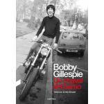 Bobby Gillespie, Un Chaval Del Barrio
