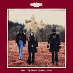 For the Dead Travel Fast (Gatefold Vinyl Jacket)