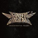 10 Babymetal Years (Digipack Packaging)