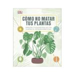 COMO NO MATAR TUS PLANTAS