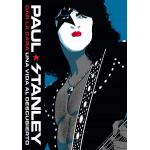Paul Stanley - Dar la Cara - Una Vida al Descubierto (Libro)