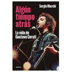 Algn tiempo atrs, La vida de Gustavo Cerati (Libro en espaol)