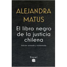 El libro negro de la justicia chilena (Edicin revisada y aumentada)