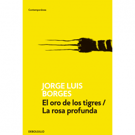 EL ORO DE LOS TIGRES / LA ROSA PROFUNDA