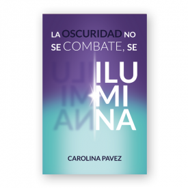 La oscuridad no se combate se ilumina