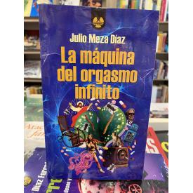 LA MAQUINA DEL ORGASMO INFINITO