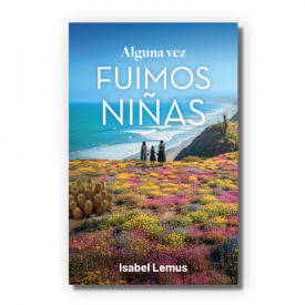 Alguna vez fuimos nias