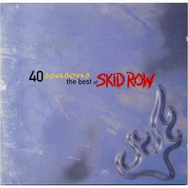 40 Seasons: The Best Of Skid Row