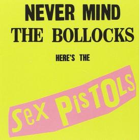 Never Mind The Bollocks Here's The Sex Pistols