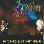 10 Years Live Not Dead