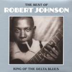 The Best Of Robert Johnson: King Of The Delta Blues (Vinyl)