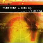 Sacrilege - A Tribute To Front 242
