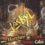 When Moonshine And Dynamite Collide (Digipak CD)
