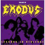 The Best Of Exodus - Lessons In Violence