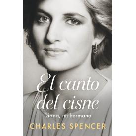 El canto del cisne. Diana, mi hermana