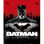 BATMAN LA GUIA DEFINITIVA