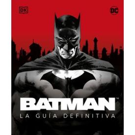 BATMAN LA GUIA DEFINITIVA