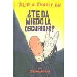 TE DA MIEDO DE LA OSCURIDAD