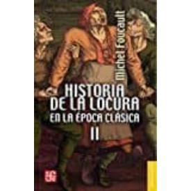 HISTORIA DE LA LOCURA EN LA EPOCA CLAS
