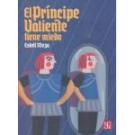 EL PRINCIPE VALIENTE TIENE MIEDO