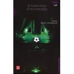 EL FUTBOL BAJO EL MICROSCOPIO