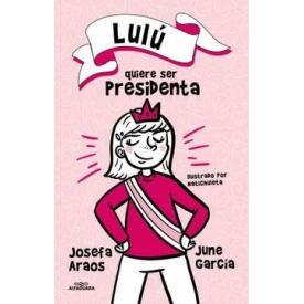 LULU QUIERE SER PRESIDENTA
